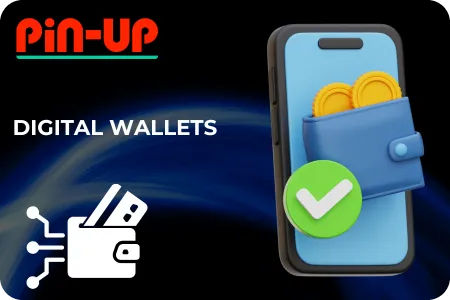 Pin Up Casino Digital Wallets